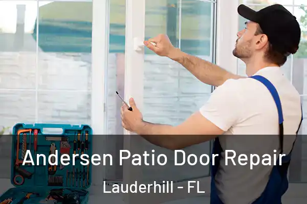  Andersen Patio Door Repair Lauderhill - FL