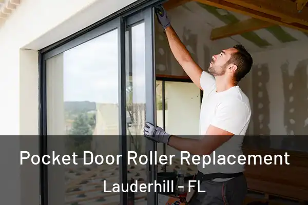 Pocket Door Roller Replacement Lauderhill - FL