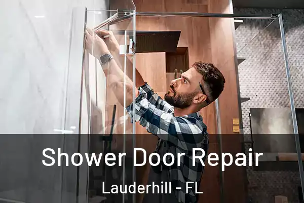 Shower Door Repair Lauderhill - FL