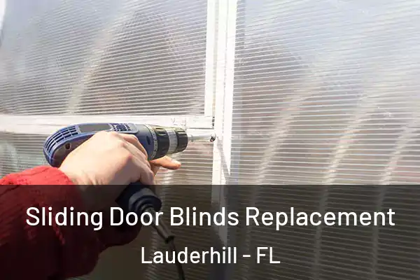 Sliding Door Blinds Replacement Lauderhill - FL