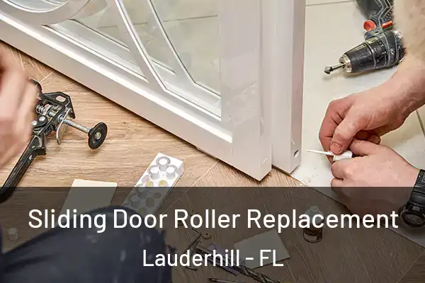 Sliding Door Roller Replacement Lauderhill - FL
