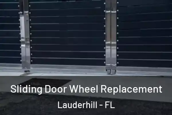  Sliding Door Wheel Replacement Lauderhill - FL