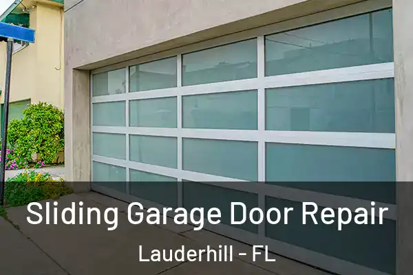Sliding Garage Door Repair Lauderhill - FL