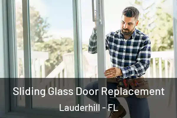 Sliding Glass Door Replacement Lauderhill - FL