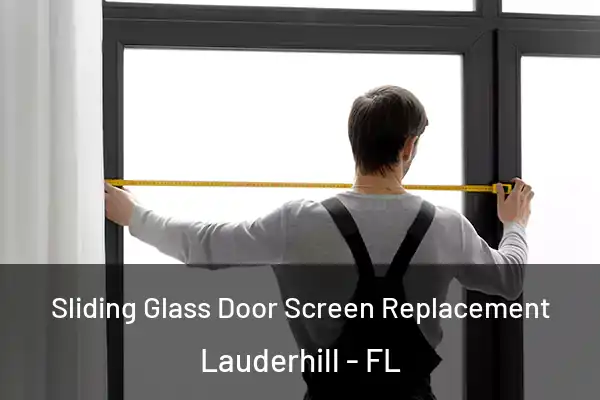 Sliding Glass Door Screen Replacement Lauderhill - FL